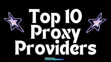 Top 10 Proxy Providers in 2025 - Best Residential, Mobile & Datacenter Proxies