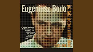 Video thumbnail of "Eugeniusz Bodo - Nic o Tobie Nie Wiem"