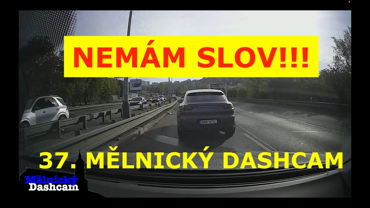 #37 Bez komentáře - doslova! | Mělnický Dashcam