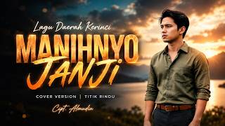 Manihnyo Janji Lagu Kerinci Terbaru  Slow Rock Orchestra Cover By Titik Rindu lirik 