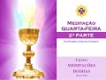 9- MEDITAÇÕES DIÁRIAS - MEDITAÇÃO DA QUARTA- FEIRA (2ºPARTE)  04-06-22
