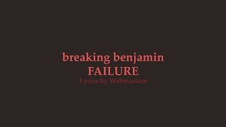 Breaking Benjamin - Failure HD Lyrics