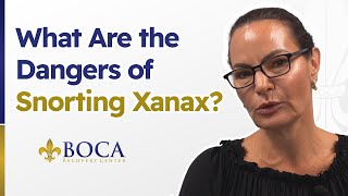 What Are the Dangers of Snorting Xanax?