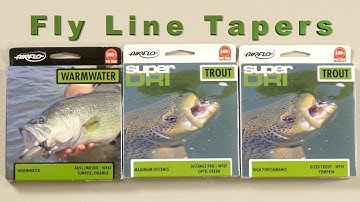 Understanding Fly Line Tapers: Buying the right line for your fly fishing