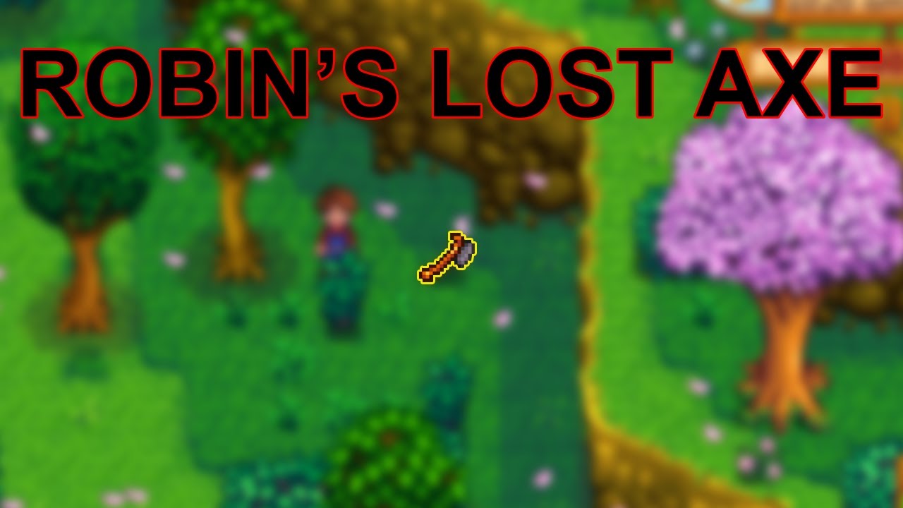 Stardew Valley - Robins Lost Axe Location