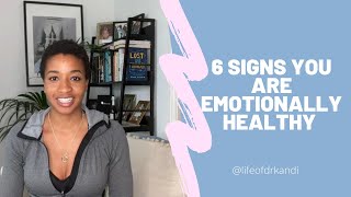 What are 6 signs you are emotionally healthy?