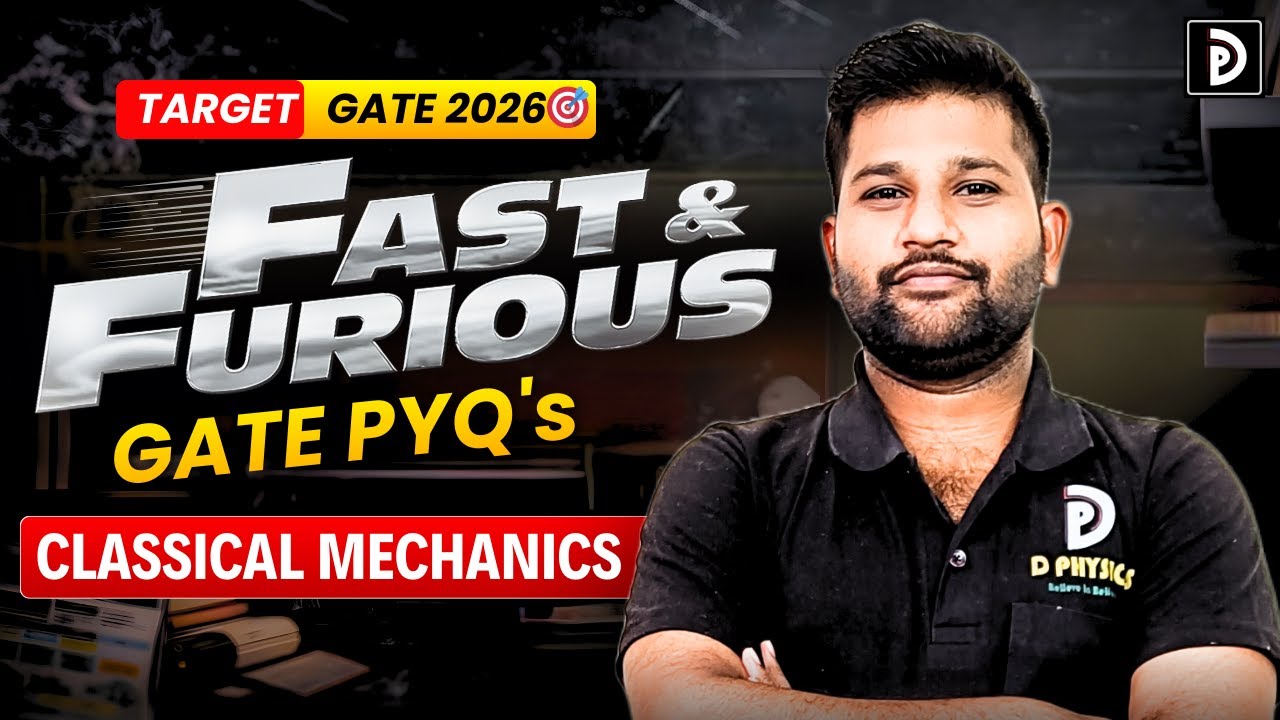TARGET GATE 2026 | Classical Mechanics | FAST & FURIOUS PYQ's | Padekar Sir | D PHYSICS