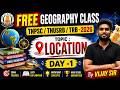 FREE GEOGRAPHY CLASS  | TNPSC/TNUSRB /TRB -2026 |  TOPIC : LOCATION | DAY -1| BY VIJAY SIR