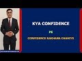 Kya Confidence Pe Confidence Rakhana Chahiye?