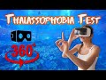 360 Video | Face Your Fears VR | Fear of Deep Waters | Thalassophobia Test