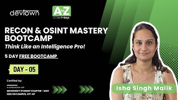 DAY - 5 | RECON & OSINT MASTERY BOOTCAMP – THINK LIKE AN INTELLIGENCE PRO!- 5 DAYS FREE BOOTCAMP
