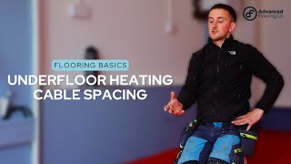 Underfloor Heating - Cable Spacing | Flooring Basics
