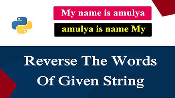 Python Program To Reverse The Words of String