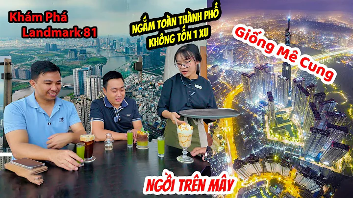 Khám Phá Landmark 81 Tòa Nhà Cao Nhất Sang Trọng Bậc Nhất Việt Nam