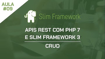 APIs REST com PHP 7 e Slim Framework  - Aula 09 - CRUD