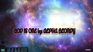 GOD IS ONE by: ALPHA BLONDY [djLezz] remix