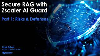 Secure RAG with Zscaler AI Guard - Part 1: Risks & Defenses