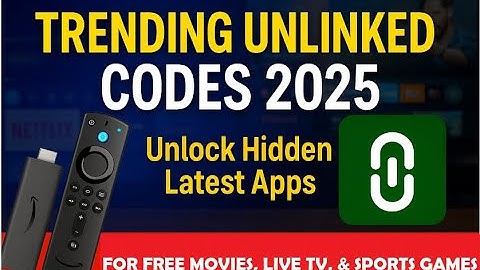 TOP TRENDING UNLINKED CODES 2025  UNLOCK APPS FOR MOVIES AND SPORTS
