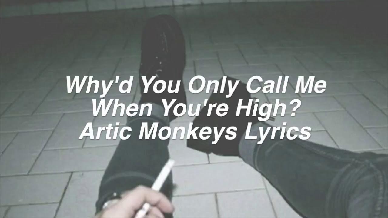 ARTIC MONKEYS - WHY'D YOU ONLY CALL ME WHEN YOU'RE HIGH Pin for