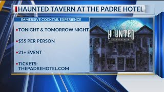 Haunted Tavern comes to the Padre Hotel