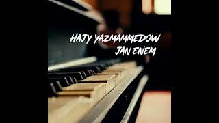 Hajy Yazmammedow-Jan Enem