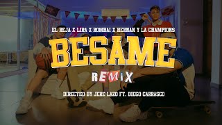 Reja, Lira, Rombai, Hernan y La Champions - Besame (Remix)