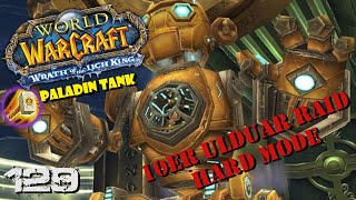 10er Ulduar Raid Hard Mode 🛡️ 129 Let's Play WOTLK Deutsch Paladin Tank Raids Ulduar 10er