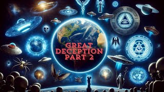 The Great Deception Part 2