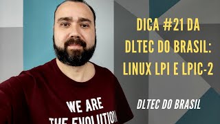 Dica 21 sobre Certificações Linux e a Certificação LPI LPIC-1 e LPIC-2