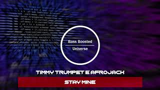Timmy Trumpet & Afrojack - Stay Mine [Bass Boosted]