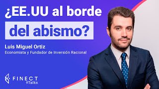 ¿EE.UU al borde del abismo? 💥 Crisis bancaria, techo de deuda... Finect Talks con Inversión Racional