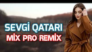 Sevgi Qatari & Mix Pro Remix 2025