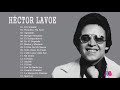 Héctor Lavoe Sus Mejores Éxitos 2020 ||   Héctor Lavoe Grandes Éxitos Completo