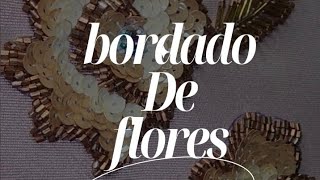Como Bordar flores con lentejuelas paso a paso #bordaramano #bordadoenpedreria #tutorial 