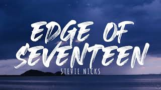 Stevie Nicks - Edge of Seventeen (Lyrics)