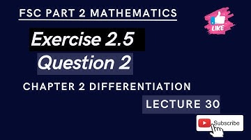 Exercise 2 5 Question 2 | FSc Part 2 Mathematics | Lecture 30