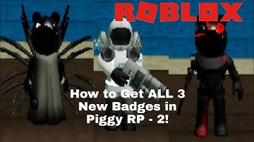 How to Get ALL 3 NEW BADGES in Roblox Piggy RP - 2!