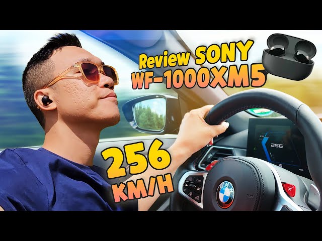 Vinh Xô | Review Sony WF-1000XM5 ở tốc độ 256km/h