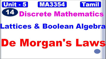 Discrete Mathematics|MA3354|Lattices and Boolean Algebra|De Morgan