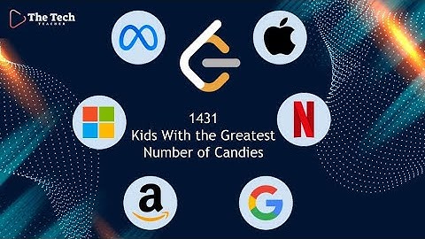 LeetCode 1431 - Kids With the Greatest Number of Candies| The Tech Teacher