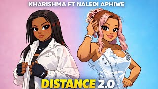 Distance 20 The Song Inspired By Kharishma U0026 Naledi Aphiwe 