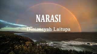 Dimansyah Laitupa - NARASI (Lirik Lagu)