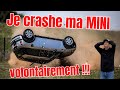 Je crashe ma mini volontairement 