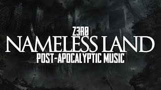 z3r0 - Nameless Land | Post Apocalyptic Dark Ambient - COPYRIGHT FREE MUSIC