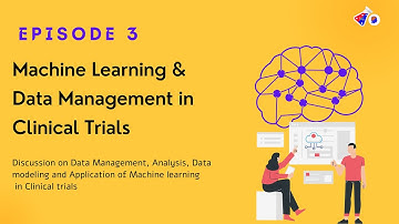 Clinical Research Talks (Episode 3): Machine learning & Data Management in Clinical Trials