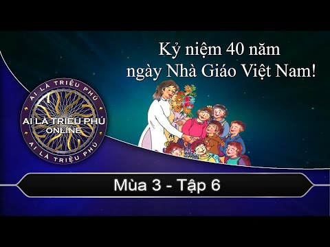 Video Ai Là Triệu Phú Online Mùa 3 - Tập 6: CHÀO MỪNG NGÀY... - youtube