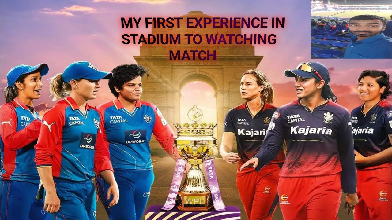 TATA WPL Final match Rcb vs Delhi 2024 My First Experience in Cricket