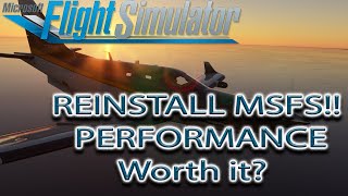 Microsoft Flight Simulator | Reinstall MSFS | Is It Worth It?