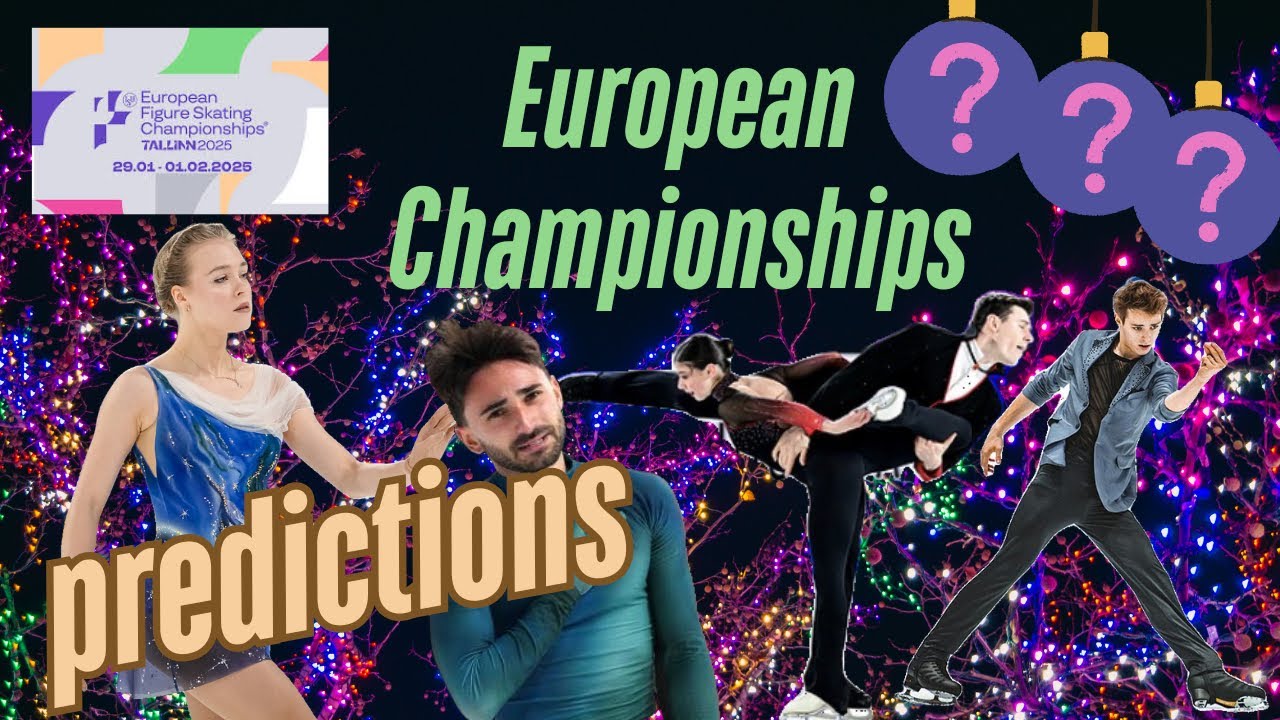 European Championships 2025 PREDICTIONS ❄️⛸️ ⁉️ 