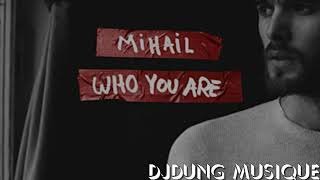 Who You Are Paul 2018 - Mihail ( Damixie Remix )